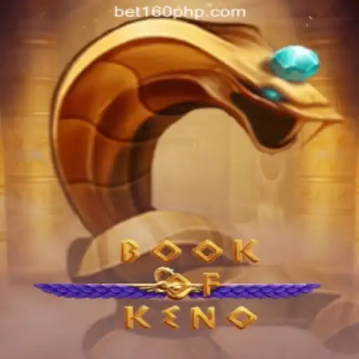 Discover the Exciting World of BookOfKeno at BET160 Online Casino Philippines